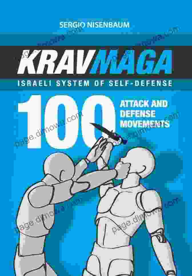 100 Attack And Defense Movements Book Cover KRAV MAGA ISRAELI SYSTEM OF SELF DEFENSE: 100 Attack And Defense Movements