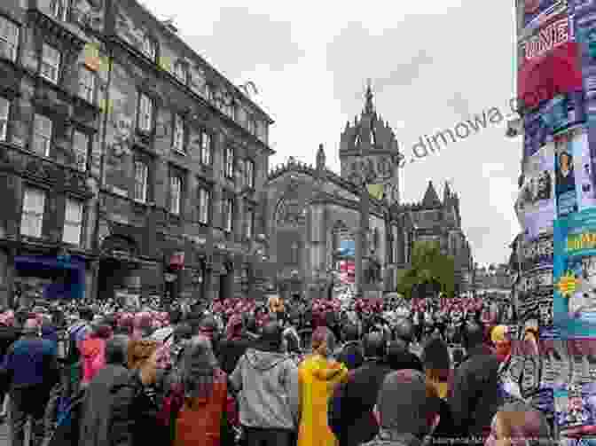 A Vibrant Tapestry Of Performers And Spectators During The World Renowned Edinburgh Fringe Festival Lonely Planet Pocket Edinburgh (Travel Guide)