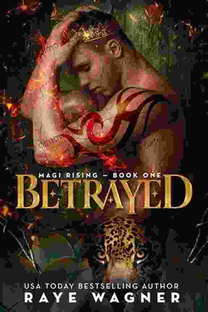 Betrayed Magi Rising Book Cover Betrayed (Magi Rising 2) Raye Wagner