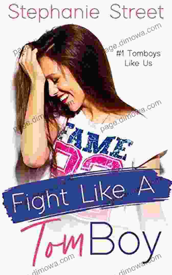 Book Cover Of 'Fight Like Tomboy, Tomboys Like Us,' Featuring A Group Of Tomboys Standing Together In A Defiant Pose. Fight Like A Tomboy (Tomboys Like Us 1)