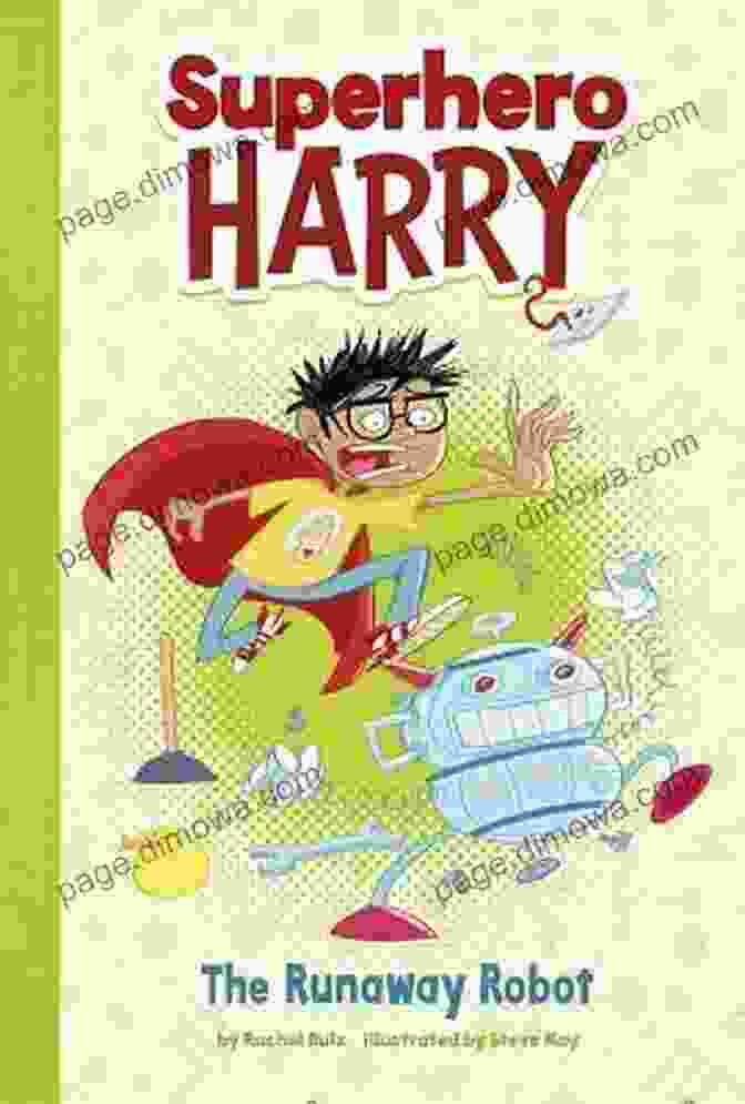 Book Cover Of The Runaway Robot Superhero Harry The Runaway Robot (Superhero Harry)