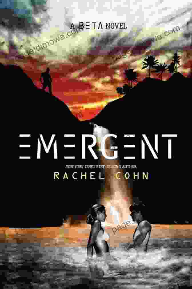 Emergent Beta By Rachel Cohn: A Captivating Tale Of Self Discovery And Liberation Emergent (Beta 2) Rachel Cohn