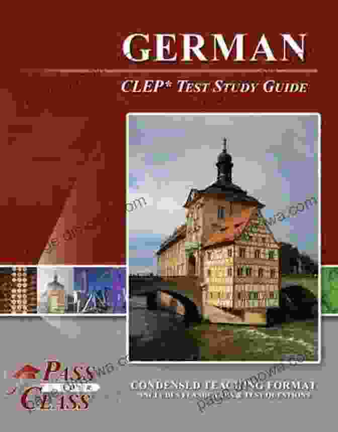 German CLEP Test Study Guide German CLEP Test Study Guide Pass Your Class Part 2