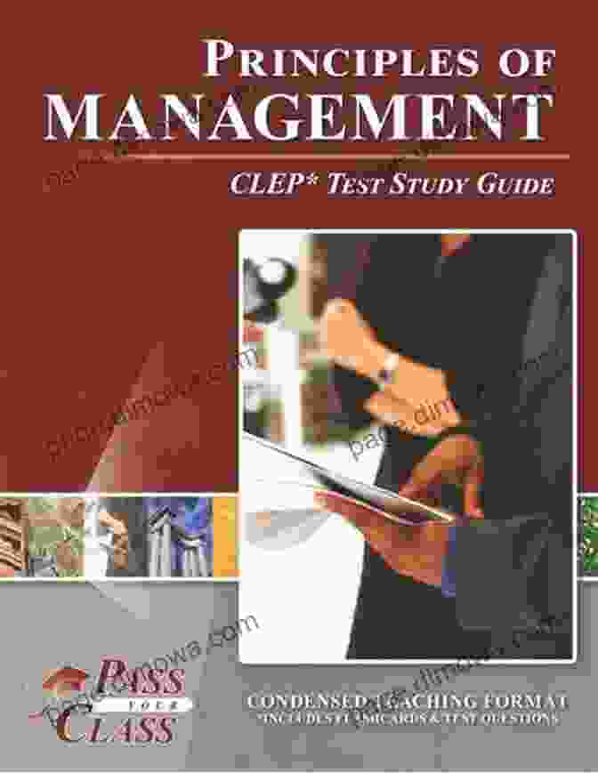 Passing The Principles Of Management CLEP Test Principles Of Management CLEP Test Study Guide Pass Your Class Part 3