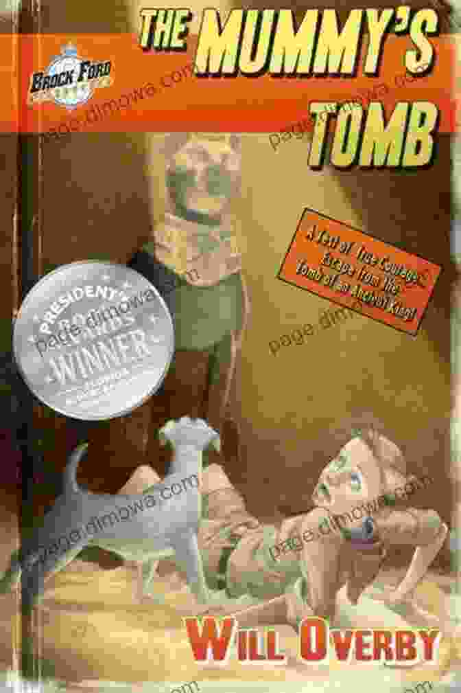 The Mummy Tomb Book Cover Featuring Brock Ford Exploring An Ancient Egyptian Tomb The Mummy S Tomb (Brock Ford Adventures 2)