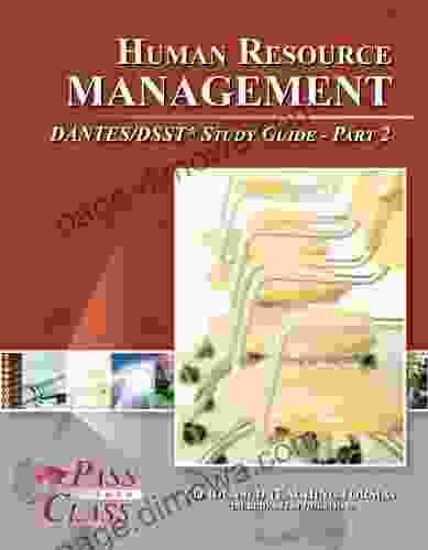 Human Resource Management DANTES / DSST Test Study Guide Pass Your Class Part 2