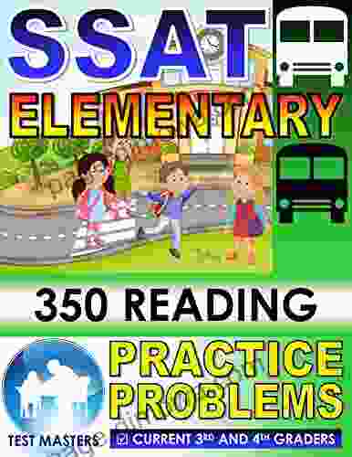 SSAT Elementary 350 Reading Practice Problems ( Testing for Grades 3 and 4 )