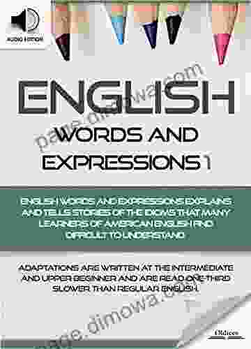 English Words And Expressions 1 AUDIO EDITION: American Vocabularies And Idioms For English As A Second Language Students Children(Kids) And Young Adults