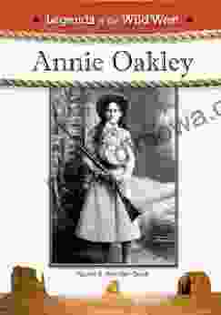 Annie Oakley (Legends Of The Wild West)