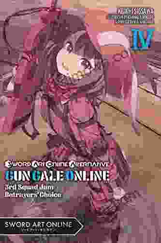 Sword Art Online Alternative Gun Gale Online Vol 4 (light Novel): 3rd Squad Jam: Betrayers Choice (Sword Art Online Alternative Gun Gale Online (light Novel))