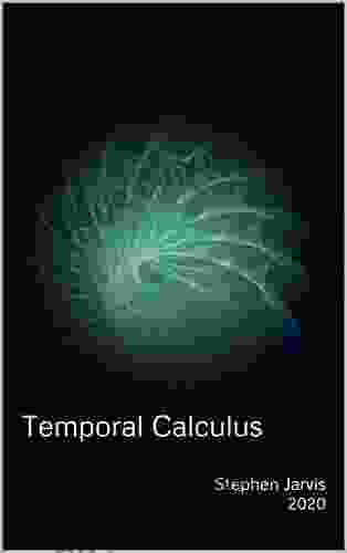 Temporal Calculus (Temporal Mechanics 4)