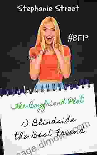 Blindside The Best Friend: A Sweet YA Romance (The Boyfriend Plot 1)