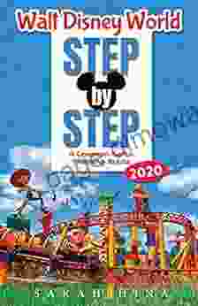 Walt Disney World Step By Step 2024: A Common Sense Planning Guide