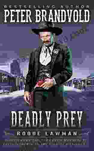 Deadly Prey: A Classic Western (Rogue Lawman 2)