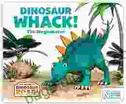 Dinosaur Whack The Stegosaurus (The World Of Dinosaur Roar 7)