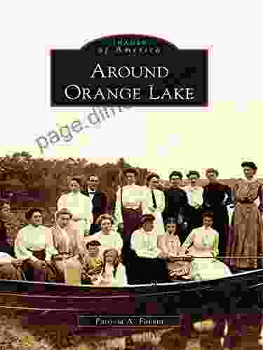 Around Orange Lake (Images Of America)