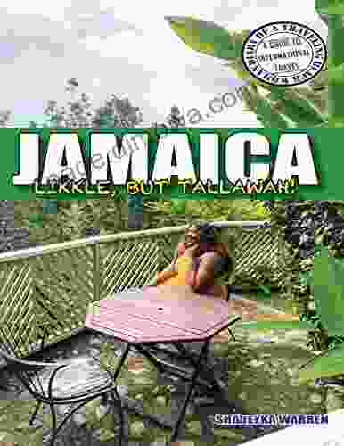 Jamaica: Likkle But Tallawah (Diary Of A Traveling Black Woman: A Guide To International Travel)