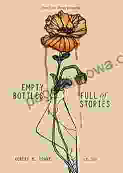 Empty Bottles Full Of Stories