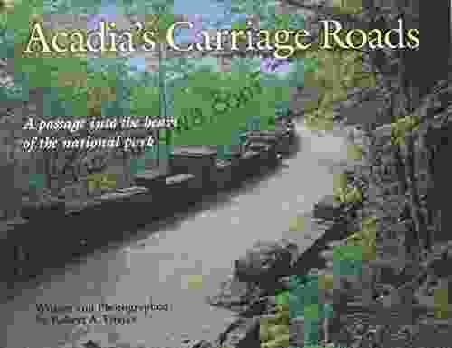 Acadia s Carriage Roads (Acadia National Park Guide Series)