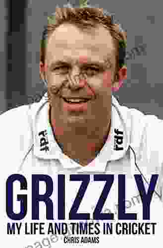 Grizzly: The Life And Times Of Chris Adams