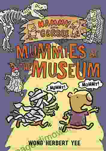 Hammy And Gerbee: Mummies At The Museum