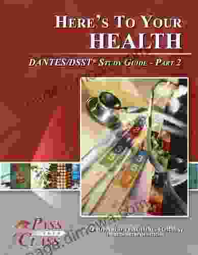 Here s To Your Health DANTES / DSST Test Study Guide Pass Your Class Part 2