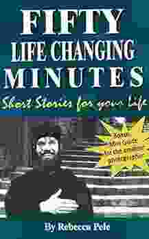 Fifty Life Changing Minutes: Short Stories For Your Life