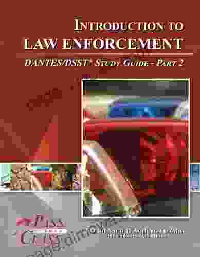 Introduction To Law Enforcement DANTES / DSST Test Study Guide Pass Your Class Part 2