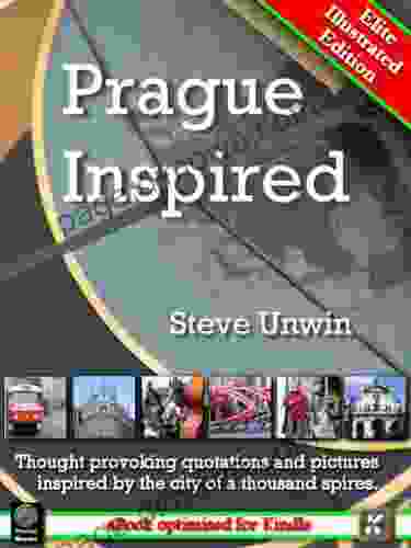 Prague Inspired Steve Unwin