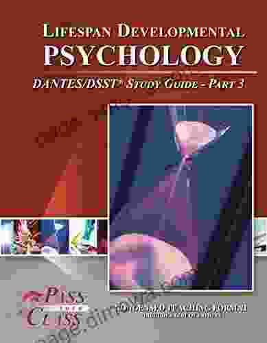 Lifespan Developmental Psychology DANTES / DSST Test Study Guide Pass Your Class Part 3