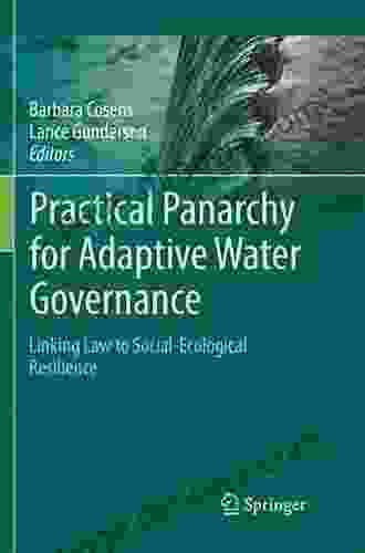 Practical Panarchy For Adaptive Water Governance: Linking Law To Social Ecological Resilience