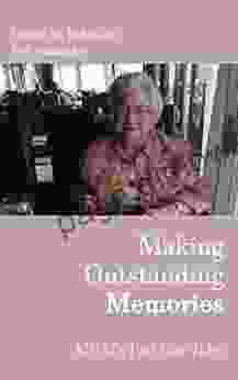 Making Outstanding Memories: MOM s Pail List Tales