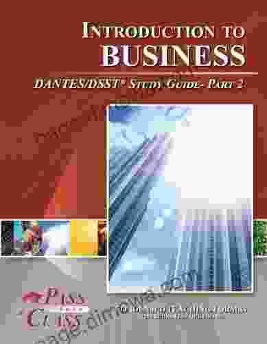 Introduction To Business DANTES / DSST Test Study Guide Pass Your Class Part 2