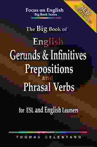 The Big Of English Gerunds Infinitives Prepositions And Phrasal Verbs For ESL And English Learners