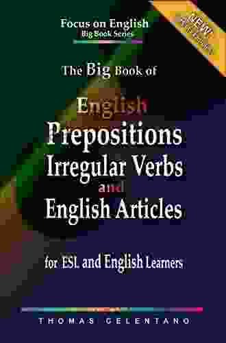 The Big Of English Prepositions Irregular Verbs And English Articles For ESL And English Learners