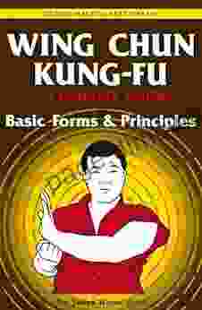 Wing Chun Kung Fu Volume 1: Basic Forms Principles (Chinese Martial Arts Library)