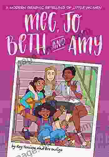 Meg Jo Beth And Amy: A Modern Graphic Retelling Of Little Women (Classic Graphic Remix)