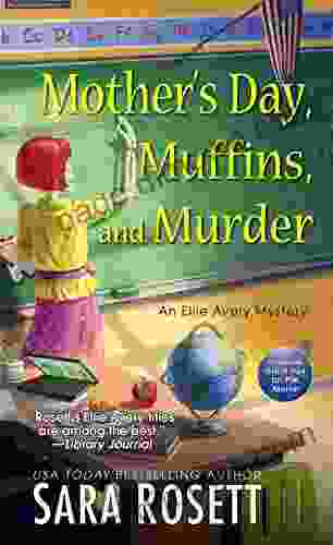 Mother s Day Muffins and Murder (An Ellie Avery Mystery 10)