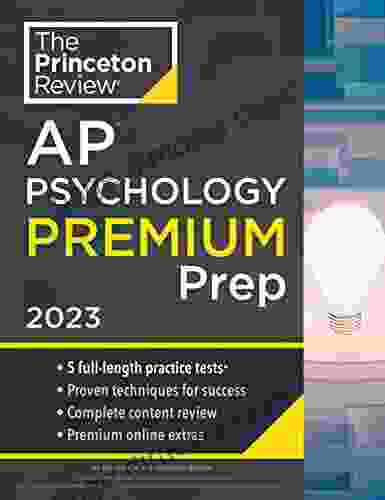 Princeton Review AP Psychology Premium Prep 2024: 5 Practice Tests + Complete Content Review + Strategies Techniques (College Test Preparation)