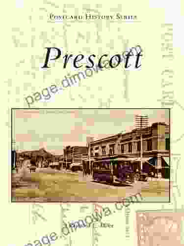 Prescott (Postcard History) Raymond E Miller