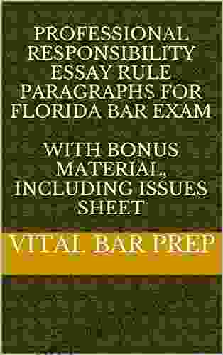 Professional Responsibility Essay Rule Paragraphs For Florida Bar Exam: With BONUS Material Including Issues Sheet