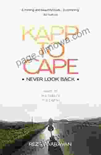 Kapp To Cape: Never Look Back: Race To The End Of The Earth