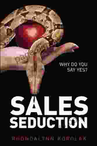 Sales Seduction: Why Do You Say Yes?