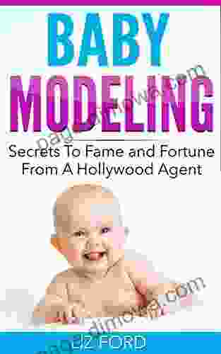 Baby Modeling: Secrets To Fame And Fortune From A Hollywood Agent