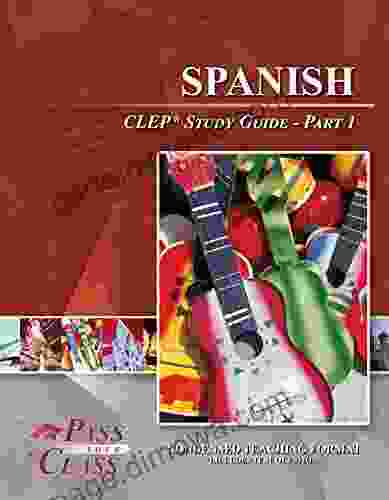 Spanish CLEP Test Study Guide Pass Your Class Part 1