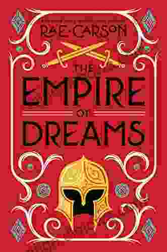 The Empire Of Dreams Rae Carson