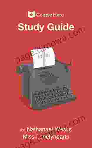 Study Guide For Nathanael West S Miss Lonelyhearts (Course Hero Study Guides)