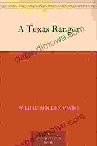 A Texas Ranger William MacLeod Raine