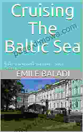 Cruising The Baltic Sea: Abbreviated Guide For Cruise Ship Passengers