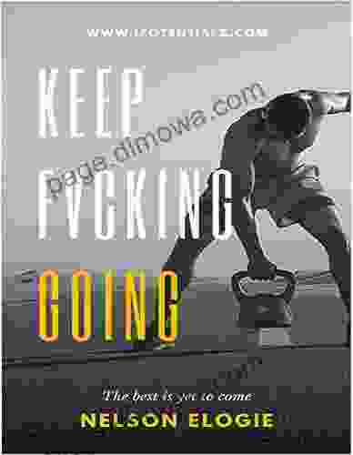 KEEP FVCKING GOING: The Best Is Yet To Come